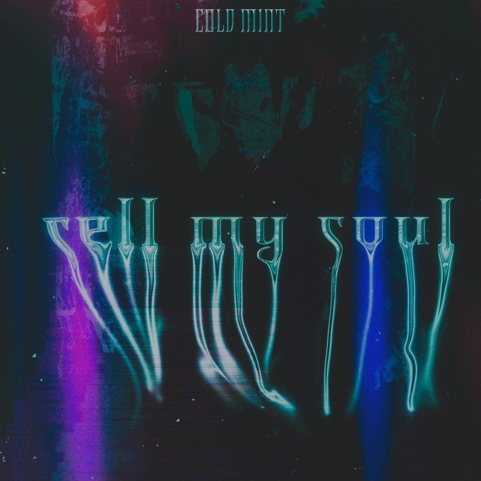 Слушать COLD MINT — sell my soul на всех площадках