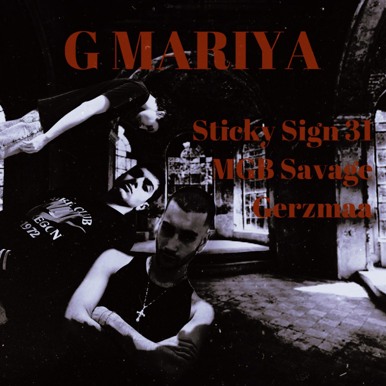 Слушать Gerzmaa, MGB Savage, Sticky Sign 31 — G MARIYA на всех площадках