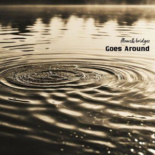 Слушать flows&bridges — Goes Around на всех площадках