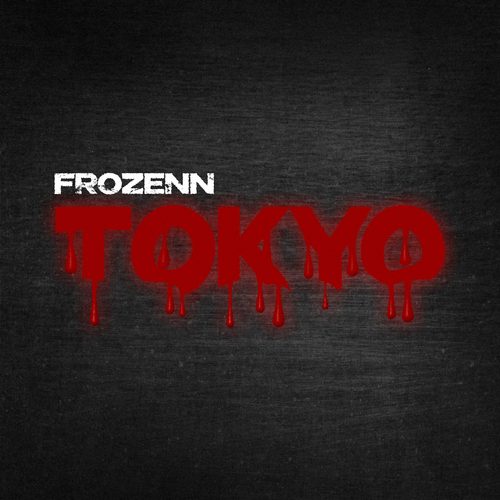 Слушать FROZENN — TOKYO на всех площадках